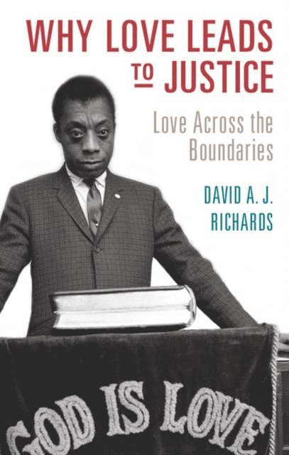 David A. J. Richards - Why Love Leads to Justice, E-bok
