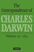 Correspondence of Charles Darwin: Volume 23, 1875