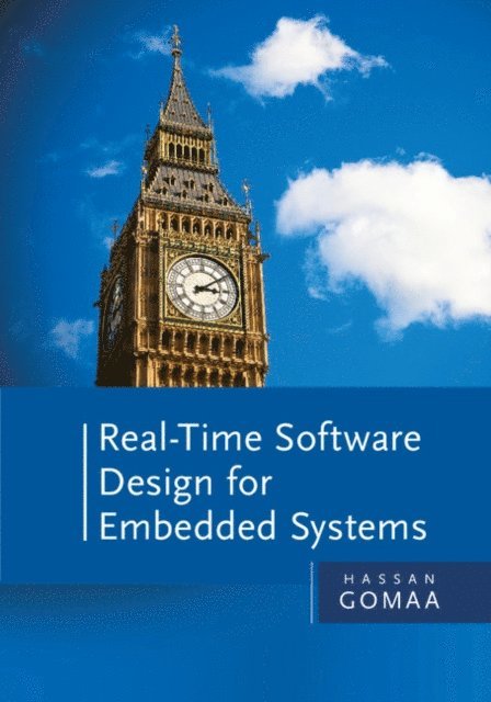Hassan Gomaa - Real-Time Software Design for Embedded Systems, E-bok