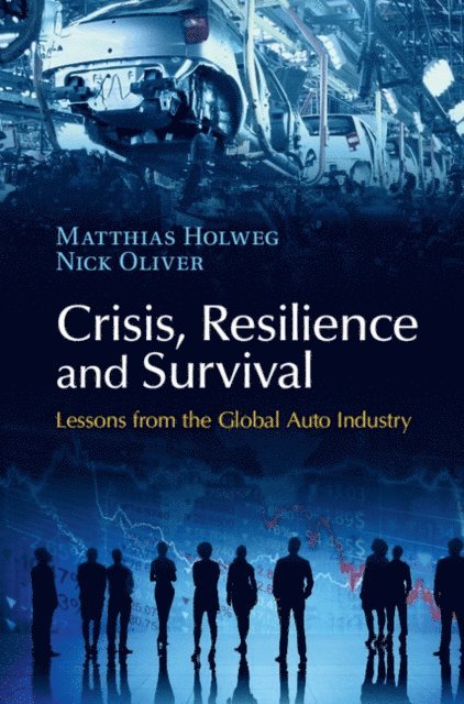 Nick Oliver, Matthias Holweg - Crisis, Resilience and Survival, E-bok