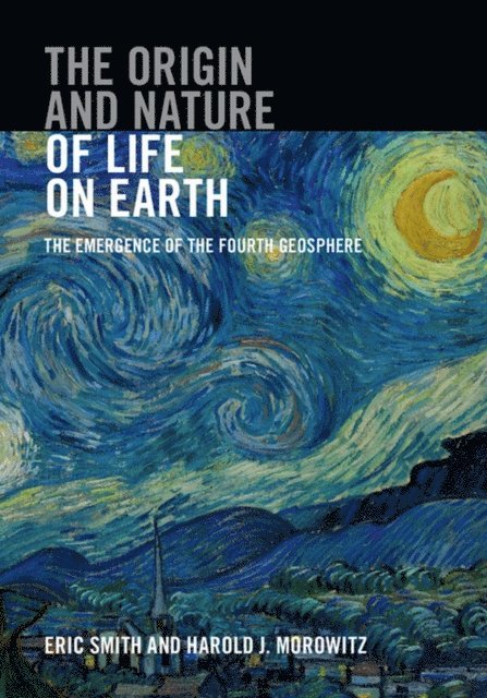 Harold J. Morowitz, Eric Smith - Origin and Nature of Life on Earth, E-bok