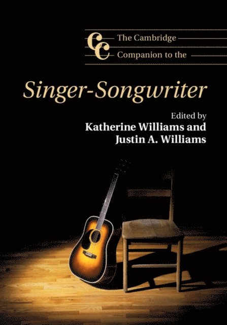Justin A. Williams, Katherine Williams - Cambridge Companion to the Singer-Songwriter, E-bok