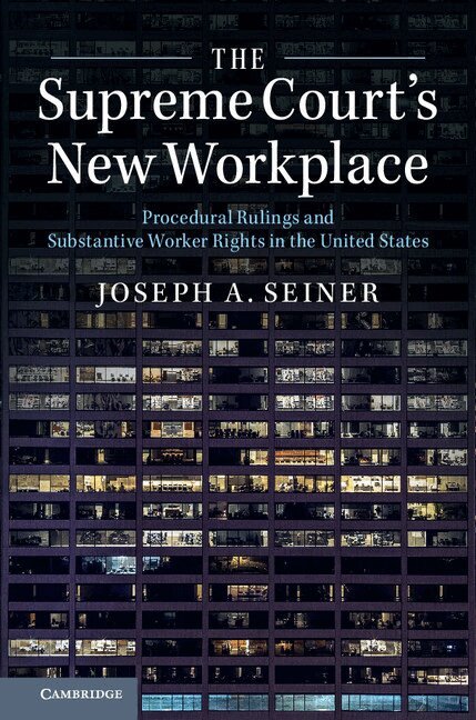Joseph A. Seiner - The Supreme Court's New Workplace, Häftad. Tillgänglighet: Tillfälligt slut