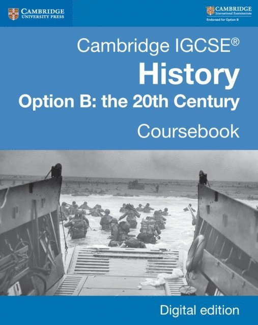 Graham Goodlad, John Etty, Robin Macpherson, Rosemarie Little, Paul Grey - Cambridge IGCSE(R) History Option B: The 20th Century Coursebook Digital Edition, E-bok
