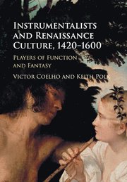 Instrumentalists and Renaissance Culture, 1420-1600