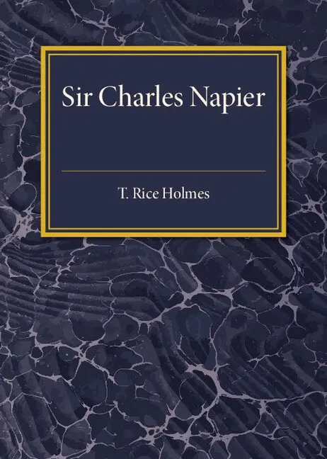 T. Rice Holmes - Sir Charles Napier, Häftad. Tillgänglighet: Lägg i varukorg