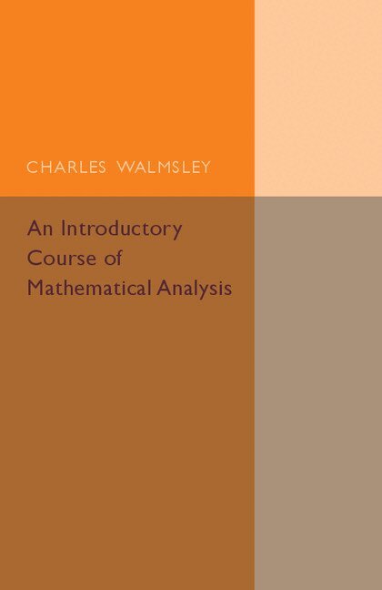 Charles Walmsley - An Introductory Course of Mathematical Analysis, Häftad. Tillgänglighet: Lägg i varukorg