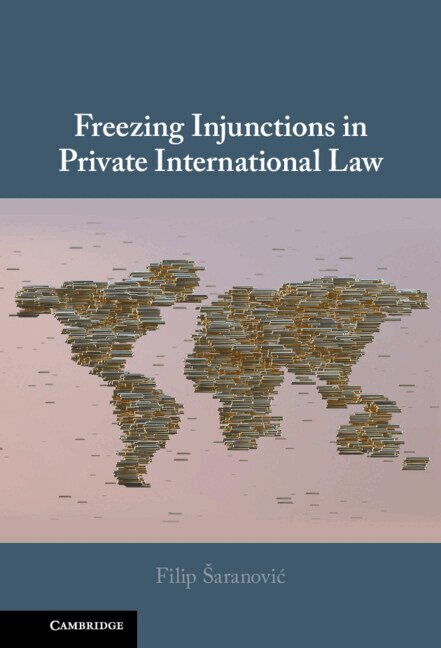 Filip Šaranović - Freezing Injunctions in Private International Law, Inbunden