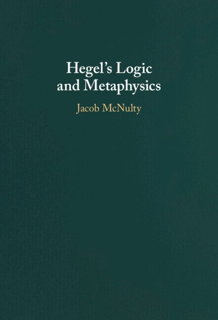 Jacob McNulty - Hegel's Logic and Metaphysics, Inbunden
