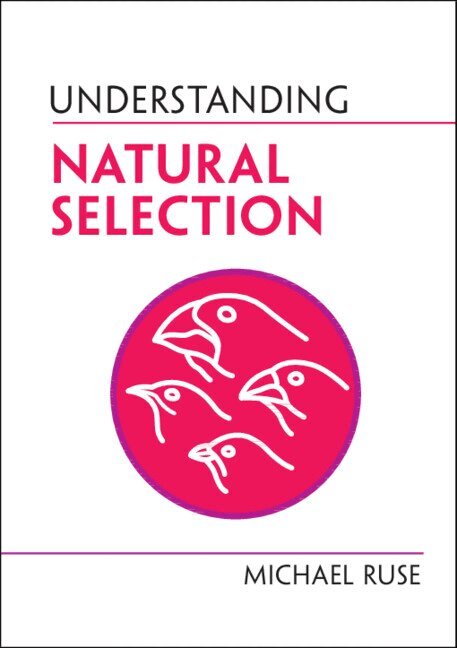 Michael Ruse - Understanding Natural Selection, Inbunden