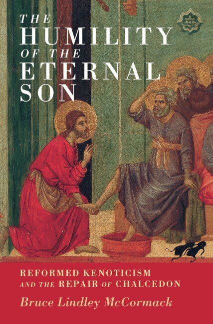 Bruce Lindley McCormack - The Humility of the Eternal Son, Inbunden