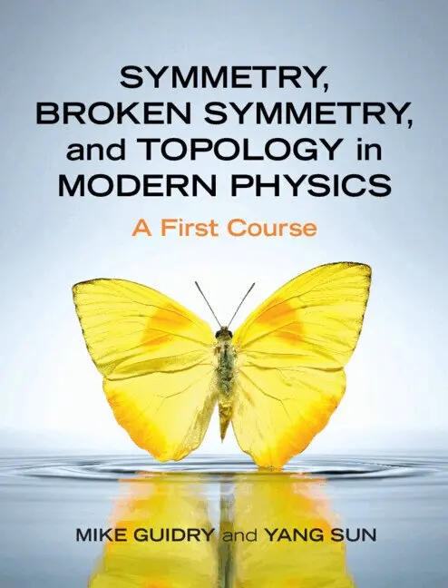 Mike Guidry, Yang Sun - Symmetry, Broken Symmetry, and Topology in Modern Physics, Inbunden. Tillgänglighet: Lägg i varukorg