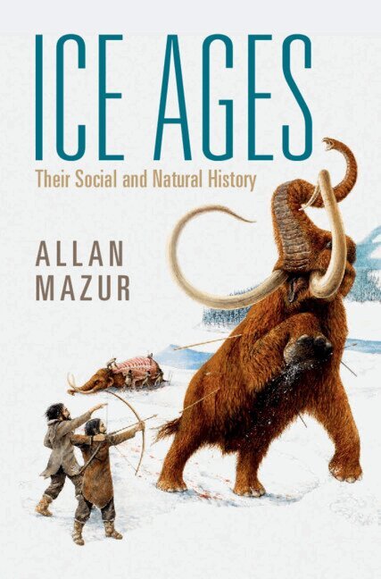 Allan Mazur - Ice Ages, Inbunden