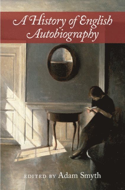 Adam Smyth - History of English Autobiography, E-bok