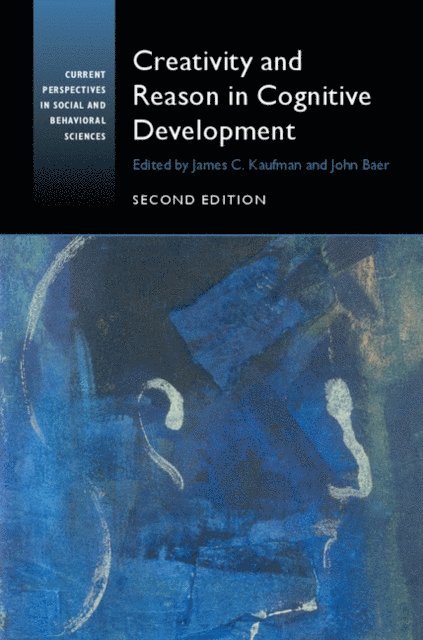 John Baer, James C. Kaufman - Creativity and Reason in Cognitive Development, E-bok