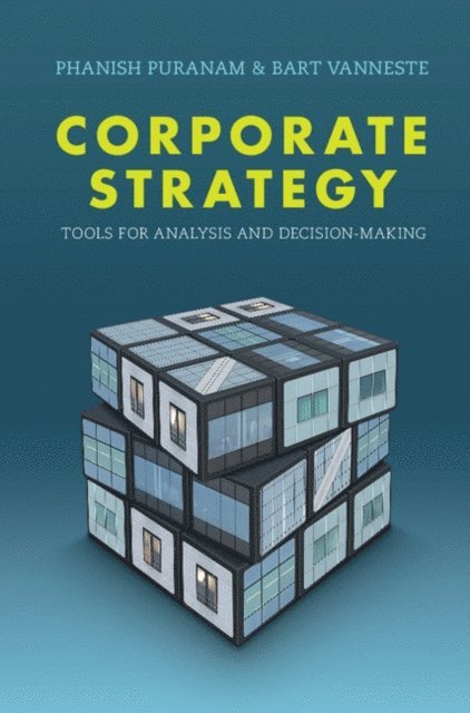 Bart Vanneste, Phanish Puranam - Corporate Strategy, E-bok