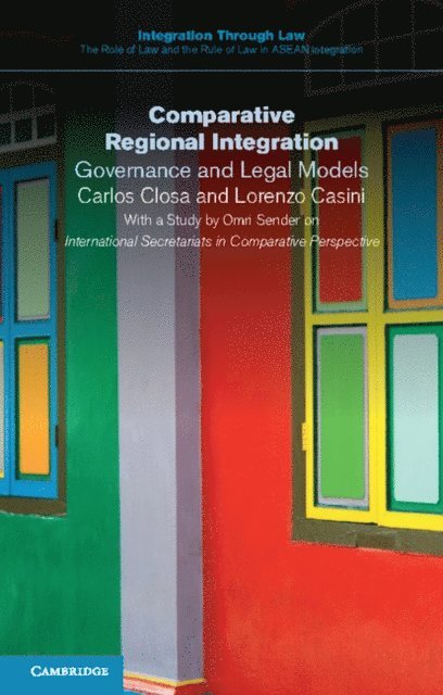 Lorenzo Casini, Carlos Closa - Comparative Regional Integration, E-bok