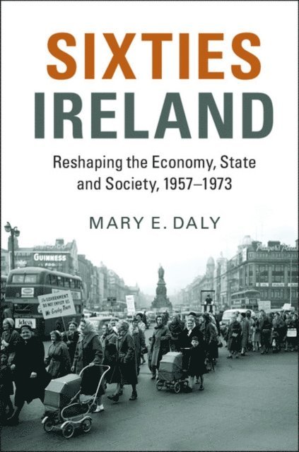Mary E. Daly - Sixties Ireland, E-bok