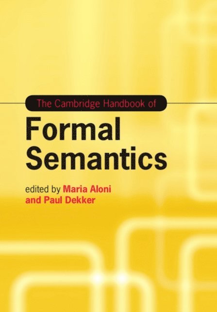 Paul Dekker, Maria Aloni - Cambridge Handbook of Formal Semantics, E-bok