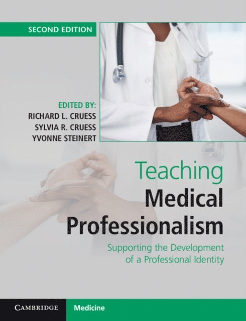 Yvonne Steinert, Sylvia R. Cruess, Richard L. Cruess - Teaching Medical Professionalism, E-bok