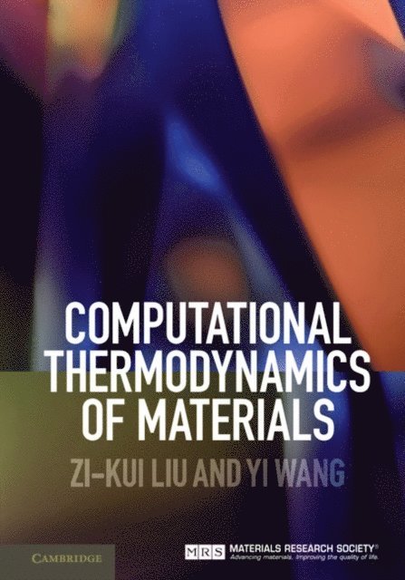 Yi Wang, Zi-Kui Liu - Computational Thermodynamics of Materials, E-bok