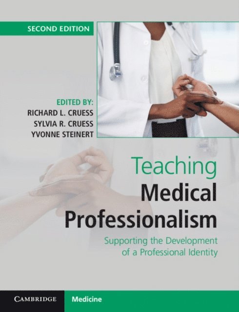 Yvonne Steinert, Sylvia R. Cruess, Richard L. Cruess - Teaching Medical Professionalism, E-bok
