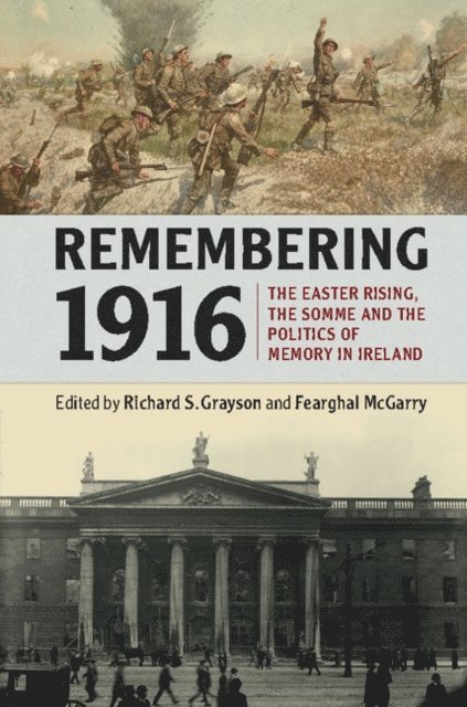 Fearghal McGarry, Richard S. Grayson - Remembering 1916, E-bok
