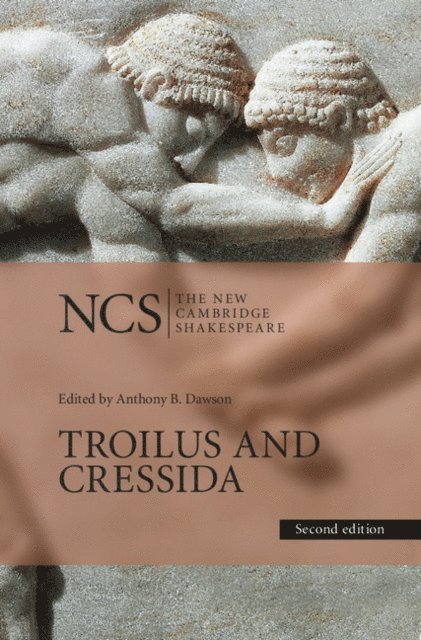 William Shakespeare, Anthony B. Dawson - Troilus and Cressida, E-bok