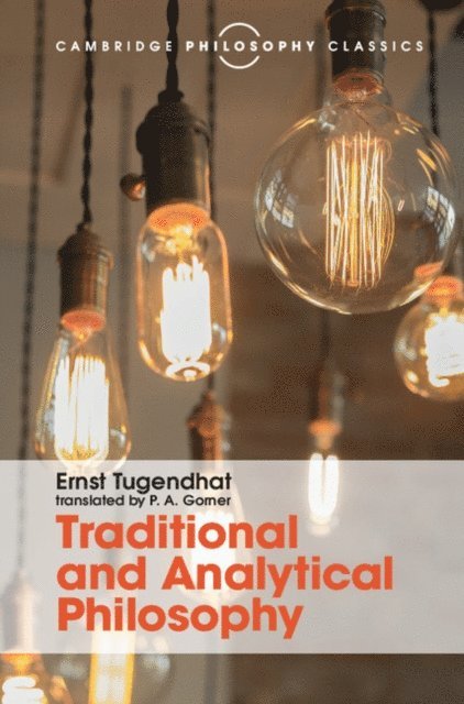 Ernst Tugendhat - Traditional and Analytical Philosophy, E-bok