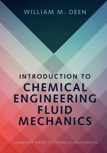 William M. Deen - Introduction to Chemical Engineering Fluid Mechanics, E-bok