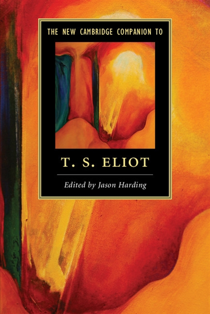 Jason Harding - New Cambridge Companion to T. S. Eliot, E-bok