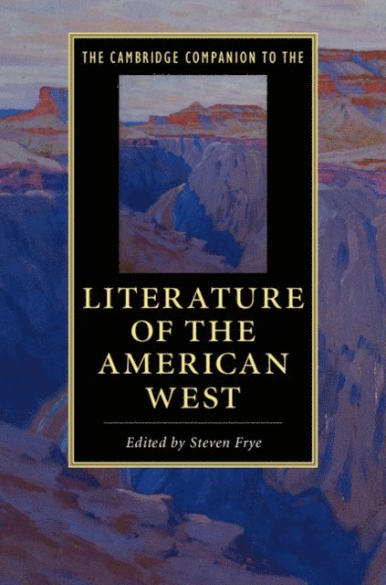 Steven Frye - Cambridge Companion to the Literature of the American West, E-bok