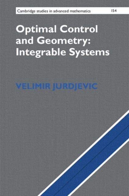 Velimir Jurdjevic - Optimal Control and Geometry: Integrable Systems, E-bok