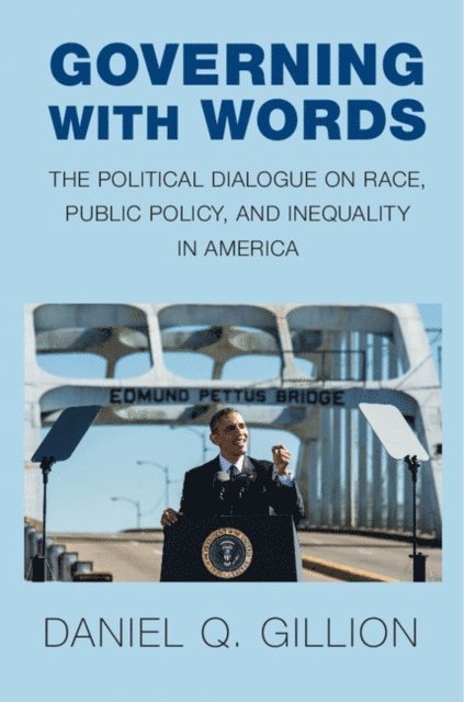 Daniel Q. Gillion - Governing with Words, E-bok