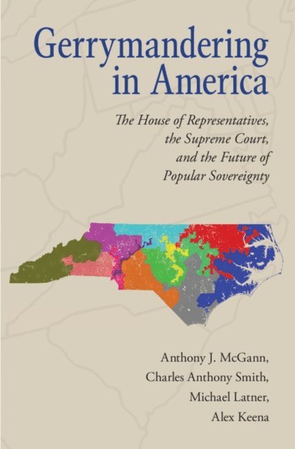 Alex Keena, Michael Latner, Charles Anthony Smith, Anthony J. McGann - Gerrymandering in America, E-bok