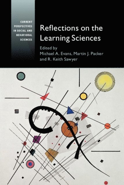 R. Keith Sawyer, Martin J. Packer, Michael A. Evans - Reflections on the Learning Sciences, E-bok