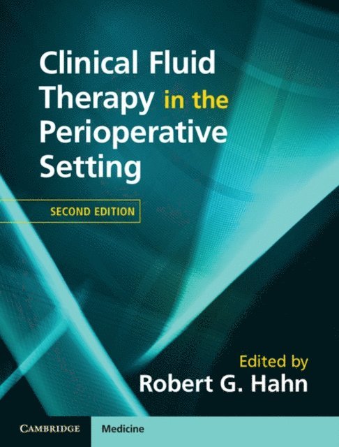 Robert G. Hahn - Clinical Fluid Therapy in the Perioperative Setting, E-bok