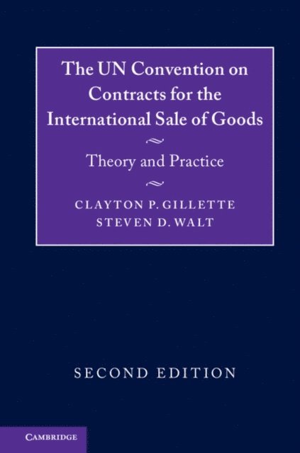 Steven D. Walt, Clayton P. Gillette - UN Convention on Contracts for the International Sale of Goods, E-bok