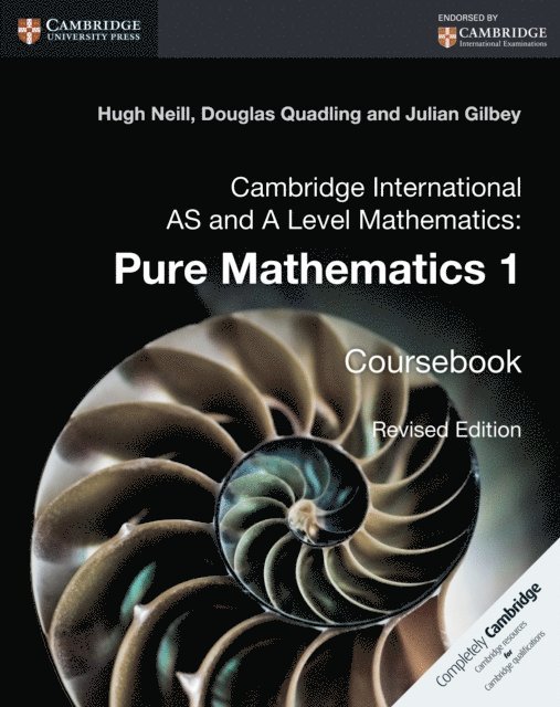 Julian Gilbey, Douglas Quadling, Hugh Neill - Cambridge International AS and A Level Mathematics: Pure Mathematics 1 Revised Edition Digital edition, E-bok