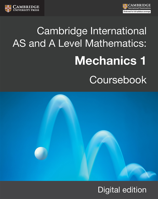 Julian Gilbey, Douglas Quadling - Cambridge International AS and A Level Mathematics: Mechanics 1 Revised Edition Digital edition, E-bok