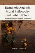 Economic Analysis, Moral Philosophy, and Public Policy