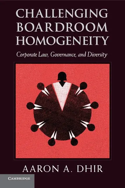 Aaron A. Dhir - Challenging Boardroom Homogeneity, Häftad. Tillgänglighet: Lägg i varukorg