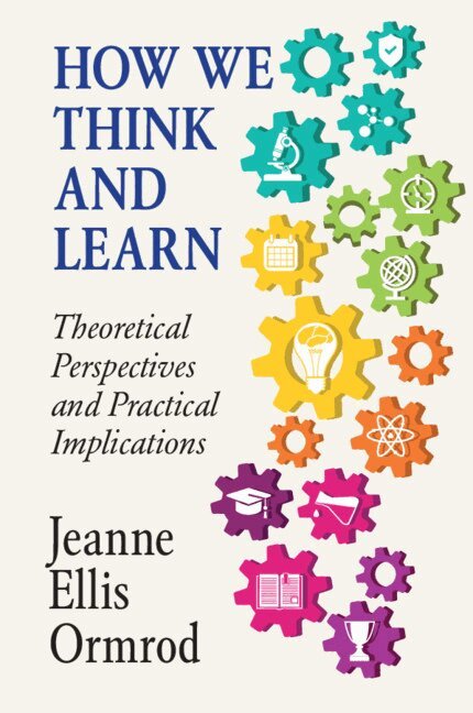 Jeanne Ellis Ormrod - How We Think and Learn, Häftad
