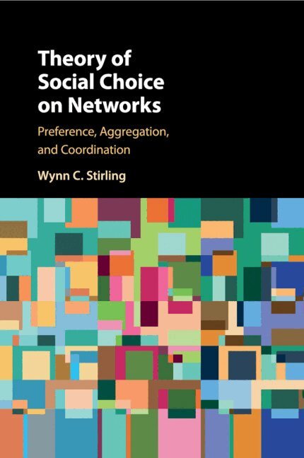 Wynn C. Stirling - Theory of Social Choice on Networks, Häftad. Tillgänglighet: Lägg i varukorg