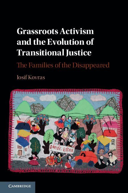 Iosif Kovras - Grassroots Activism and the Evolution of Transitional Justice, Häftad. Tillgänglighet: Lägg i varukorg
