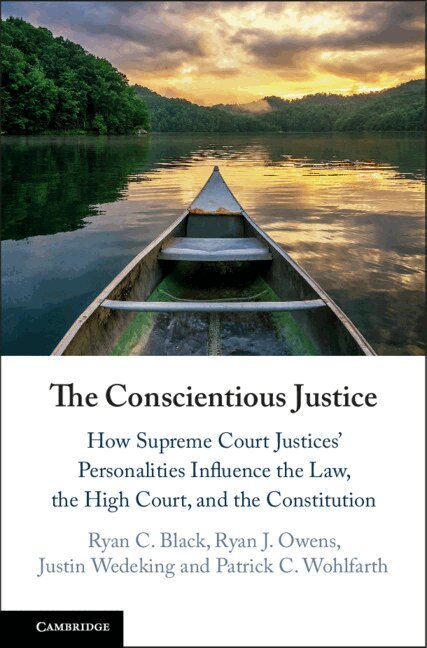 Ryan C. Black, Ryan J. Owens, Justin Wedeking, Patrick C. Wohlfarth - The Conscientious Justice, Häftad