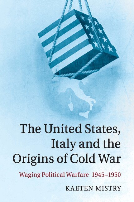 Kaeten Mistry - The United States, Italy and the Origins of Cold War, Häftad. Tillgänglighet: Lägg i varukorg