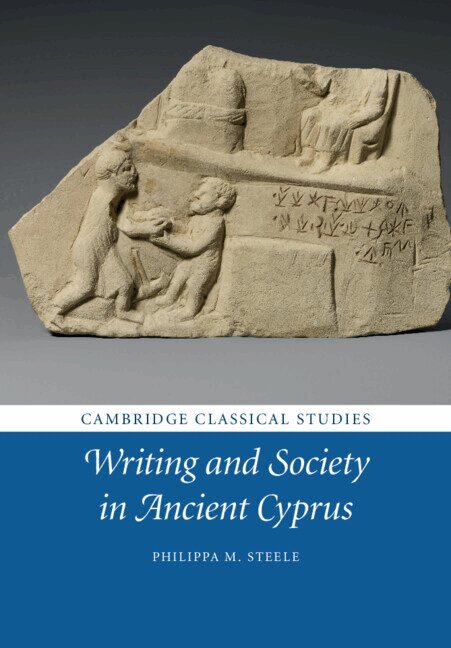 Philippa M. Steele - Writing and Society in Ancient Cyprus, Häftad