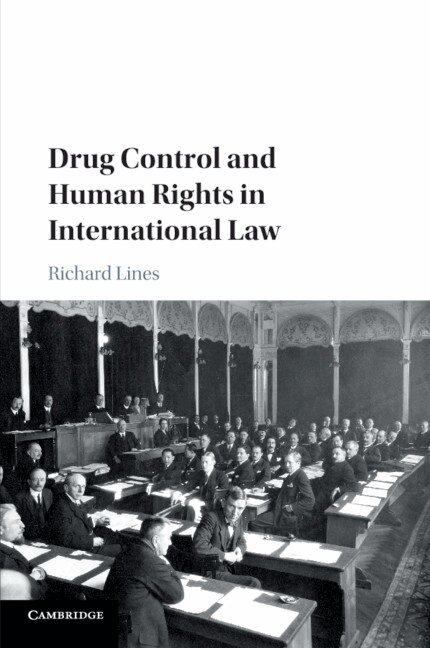 Richard Lines - Drug Control and Human Rights in International Law, Häftad