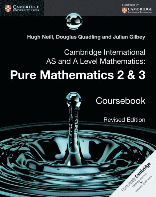 Julian Gilbey, Douglas Quadling, Hugh Neill - Cambridge International AS and A Level Mathematics: Pure Mathematics 2 and 3 Revised Edition Digital edition, E-bok